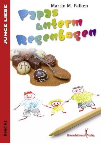 Papas unterm Regenbogen | Himmelstürmer Verlag