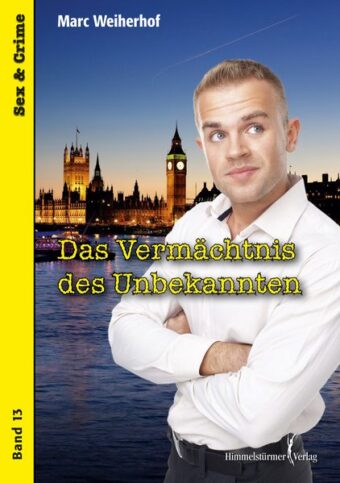 Das Vermächtnis des Unbekannten | Himmelstürmer Verlag