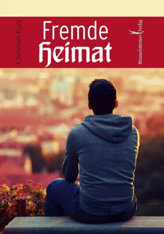 Fremde Heimat | Himmelstürmer Verlag