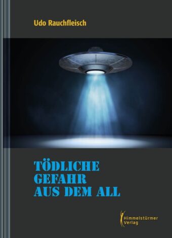 Tödliche Gefahr aus dem All | Himmelstürmer Verlag