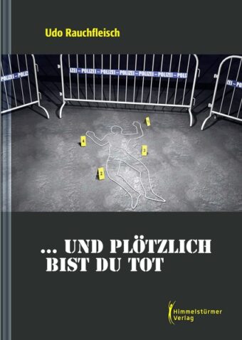 ... und plötzlich bist du tot | Himmelstürmer Verlag