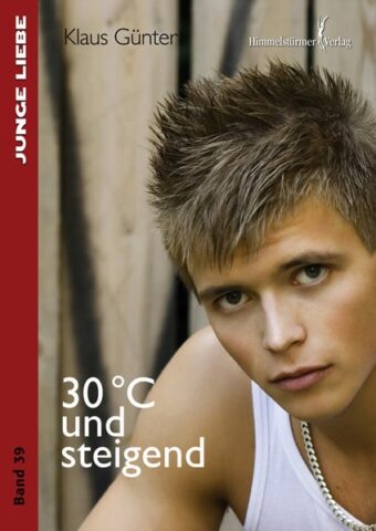 30°C und steigend | Himmelstürmer Verlag