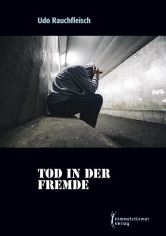Tod in der Fremde | Himmelstürmer Verlag